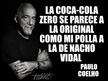 la-coca-cola-zero-se-parece-a-la-original-como-mi-polla-a-la-de-nacho-vidal-paul