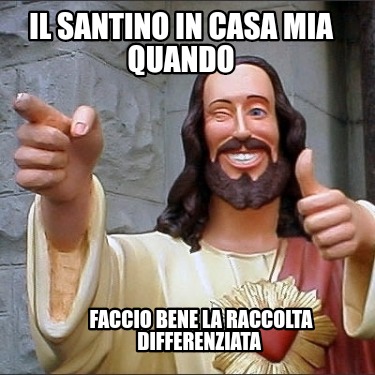 il-santino-in-casa-mia-quando-faccio-bene-la-raccolta-differenziata