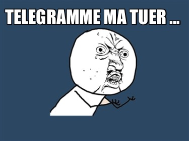 telegramme-ma-tuer-