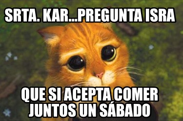 srta.-karpregunta-isra-que-si-acepta-comer-juntos-un-sbado