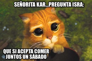 seorita-karpregunta-isra-que-si-acepta-comer-juntos-un-sbado