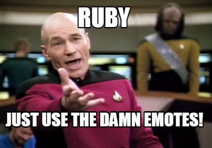 ruby-just-use-the-damn-emotes