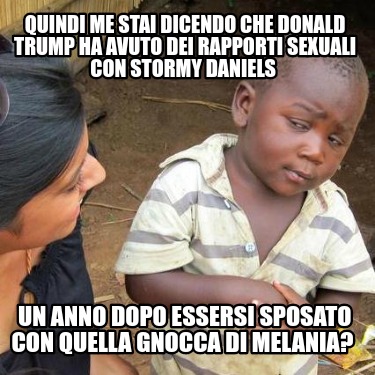quindi-me-stai-dicendo-che-donald-trump-ha-avuto-dei-rapporti-sexuali-con-stormy