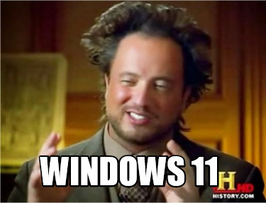 Meme Creator - Funny Windows 11 Meme Generator at MemeCreator.org!
