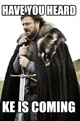 have-you-heard-ke-is-coming
