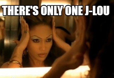 theres-only-one-j-lou