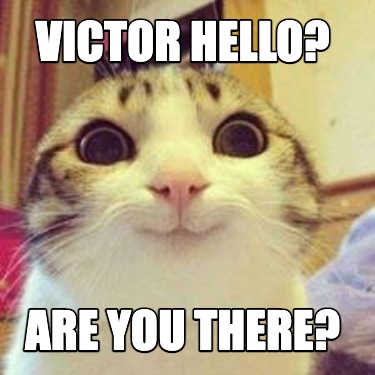 victor-hello-are-you-there