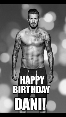 Meme Creator Funny Happy Birthday Dani Meme Generator At Memecreator Meme Creator Funny Happy Birthday Dani Meme Generator At Memecreator