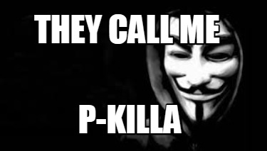 they-call-me-p-killa