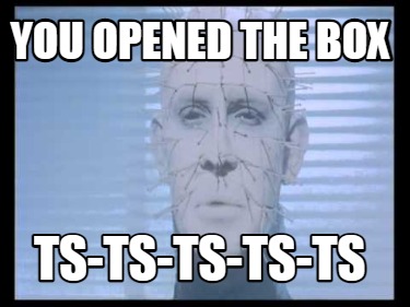 you-opened-the-box-ts-ts-ts-ts-ts