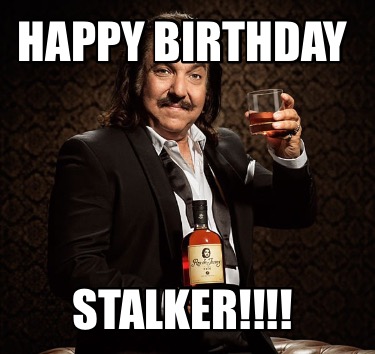 happy-birthday-stalker