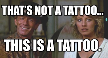 thats-not-a-tattoo-this-is-a-tattoo