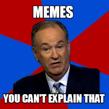 memes-you-cant-explain-that