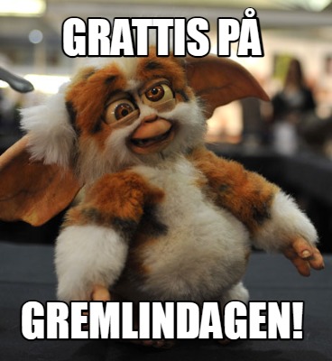 grattis-p-gremlindagen