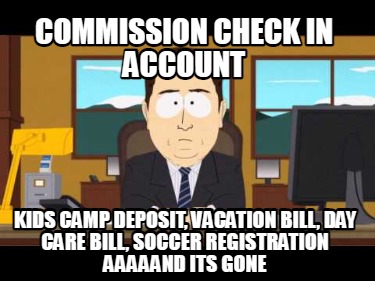 commission-check-in-account-kids-camp-deposit-vacation-bill-day-care-bill-soccer
