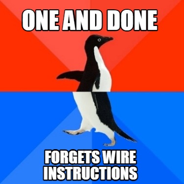 one-and-done-forgets-wire-instructions