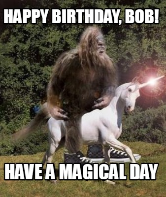 happy-birthday-bob-have-a-magical-day