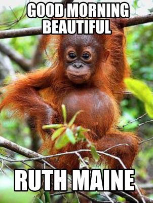good-morning-beautiful-ruth-maine