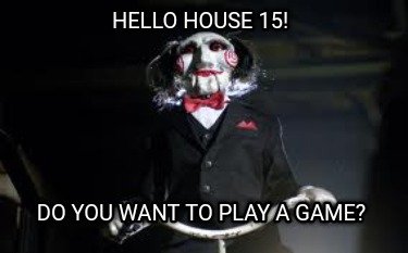 hello-house-15-do-you-want-to-play-a-game