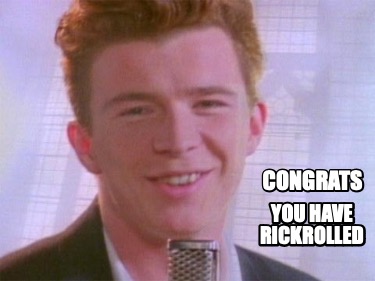 you-have-rickrolled-congrats