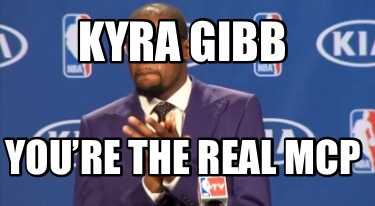 kyra-gibb-youre-the-real-mcp