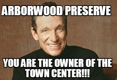arborwood-preserve-you-are-the-owner-of-the-town-center