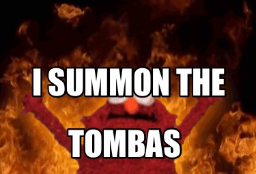 i-summon-the-tombas