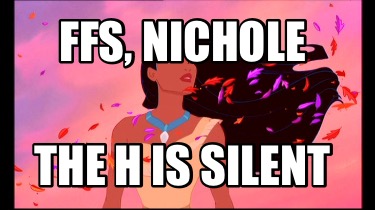 ffs-nichole-the-h-is-silent