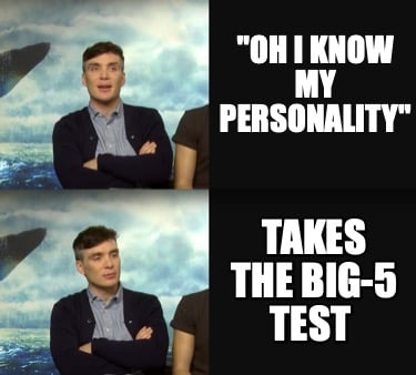 oh-i-know-my-personality-takes-the-big-5-test