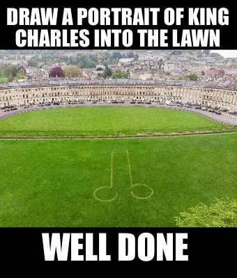 draw-a-portrait-of-king-charles-into-the-lawn-well-done