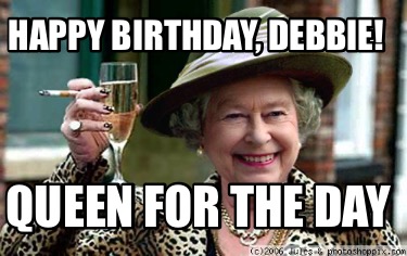 happy-birthday-debbie-queen-for-the-day