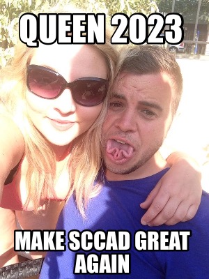 queen-2023-make-sccad-great-again