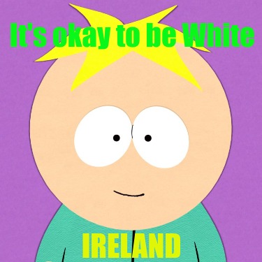 its-okay-to-be-white-ireland