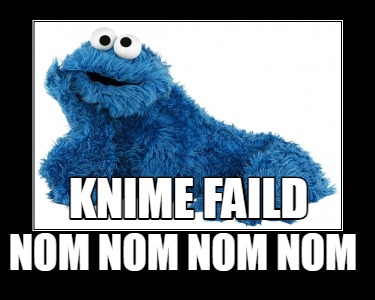 knime-faild-nom-nom-nom-nom