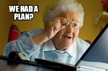 we-had-a-plan