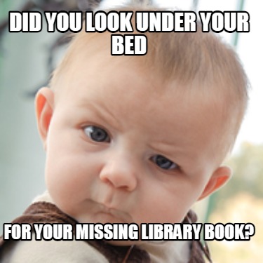 did-you-look-under-your-bed-for-your-missing-library-book