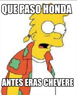 que-paso-honda-antes-eras-chevere