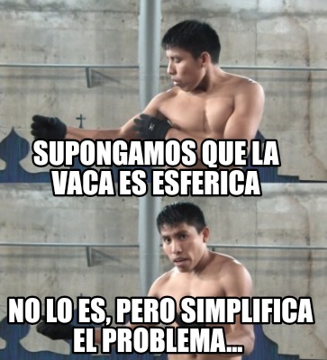 supongamos-que-la-vaca-es-esferica-no-lo-es-pero-simplifica-el-problema