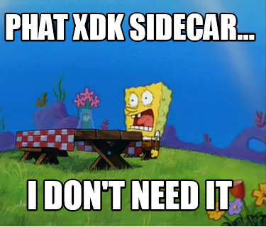 phat-xdk-sidecar...-i-dont-need-it