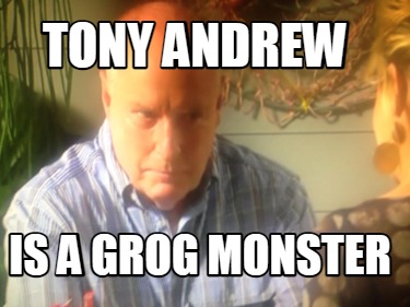 tony-andrew-is-a-grog-monster6