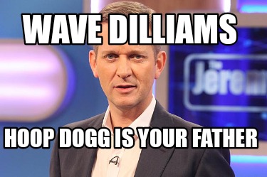 wave-dilliams-hoop-dogg-is-your-father
