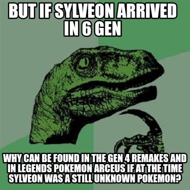 but-if-sylveon-arrived-in-6-gen-why-can-be-found-in-the-gen-4-remakes-and-in-leg