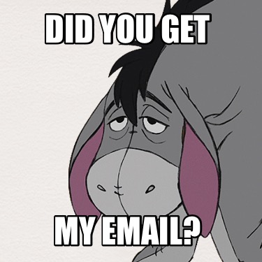 did-you-get-my-email