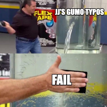 jjs-gumo-typos-fail