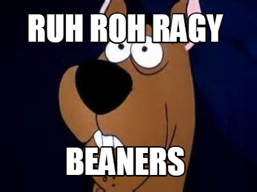 ruh-roh-ragy-beaners