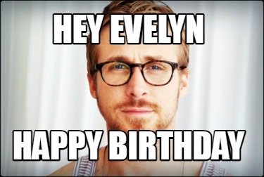 hey-evelyn-happy-birthday