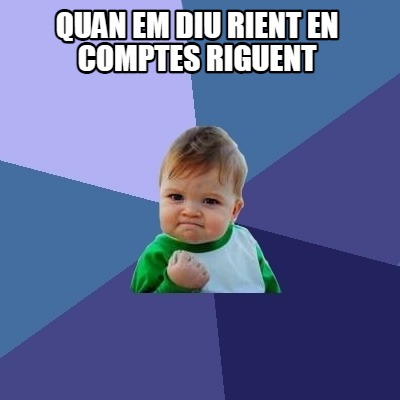 quan-em-diu-rient-en-comptes-riguent0