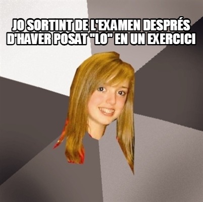jo-sortint-de-lexamen-desprs-dhaver-posat-lo-en-un-exercici4