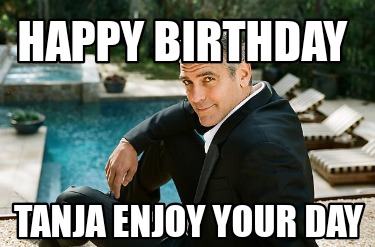 happy-birthday-tanja-enjoy-your-day