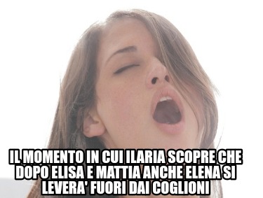 il-momento-in-cui-ilaria-scopre-che-dopo-elisa-e-mattia-anche-elena-si-levera-fu